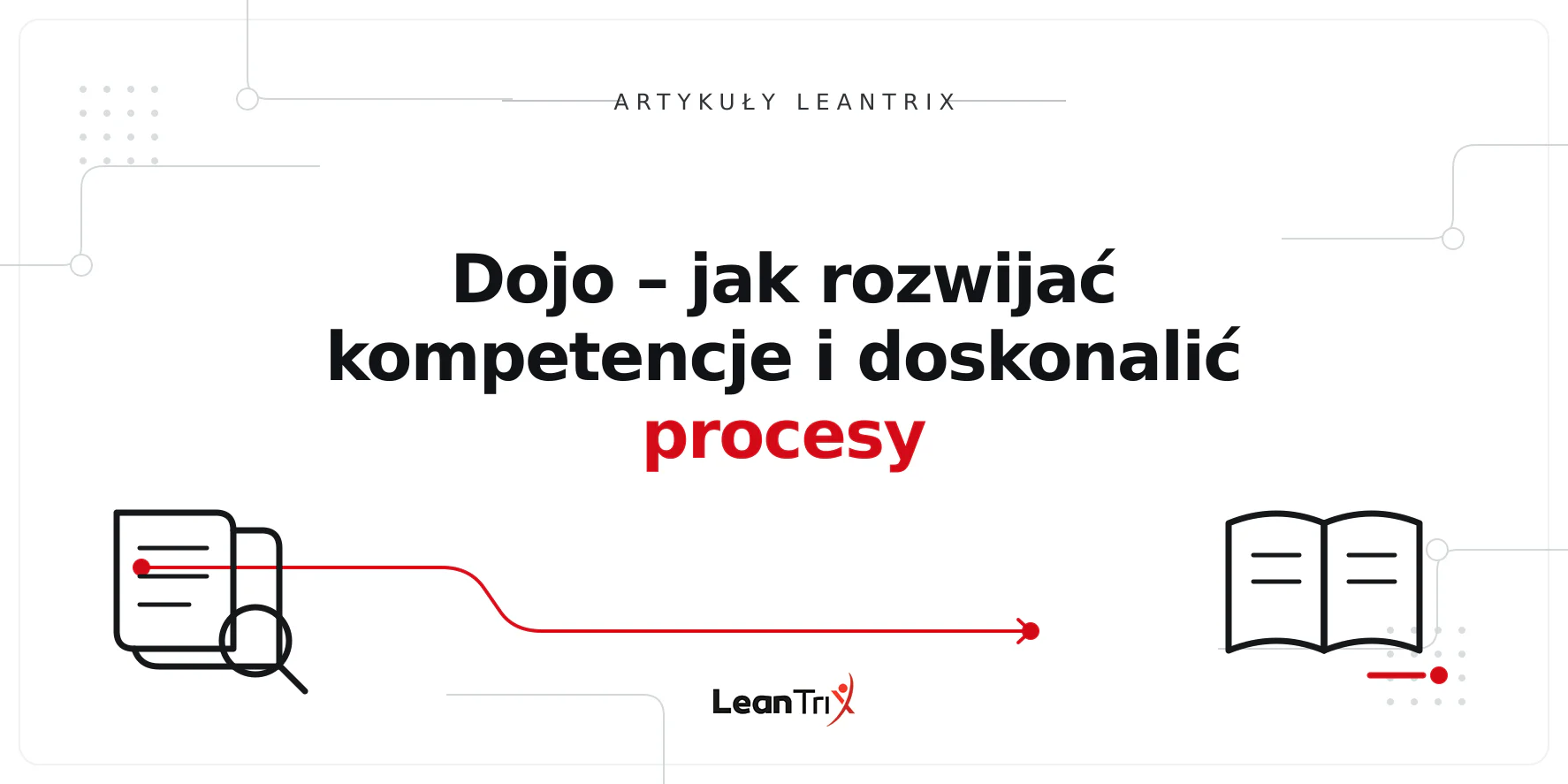 Dojo – jak rozwijać kompetencje i doskonalić procesy