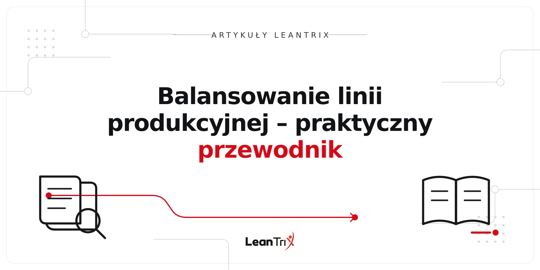 Balansowanie linii produkcyjnej – praktyczny przewodnik