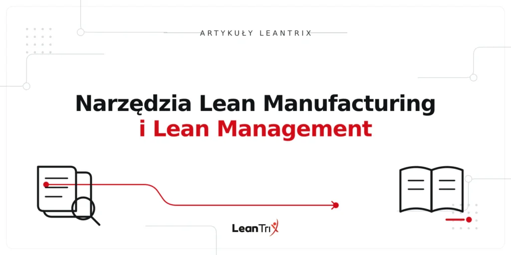 Artykuły LeanTrix – narzędzia Lean Manufacturing i Lean Management