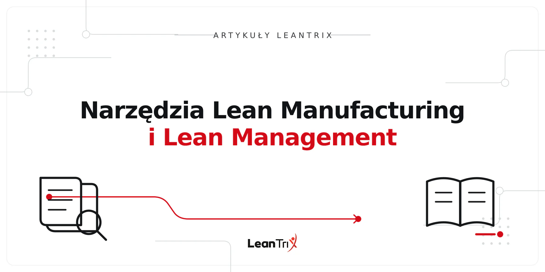 Artykuły LeanTrix – narzędzia Lean Manufacturing i Lean Management