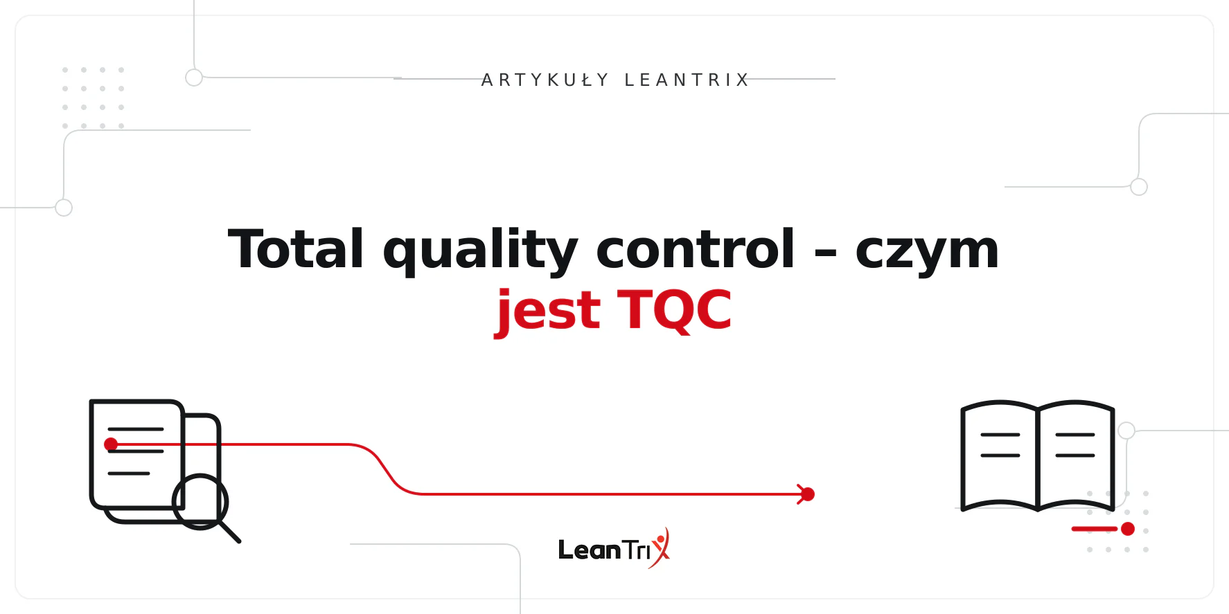 Total quality control – czym jest TQC