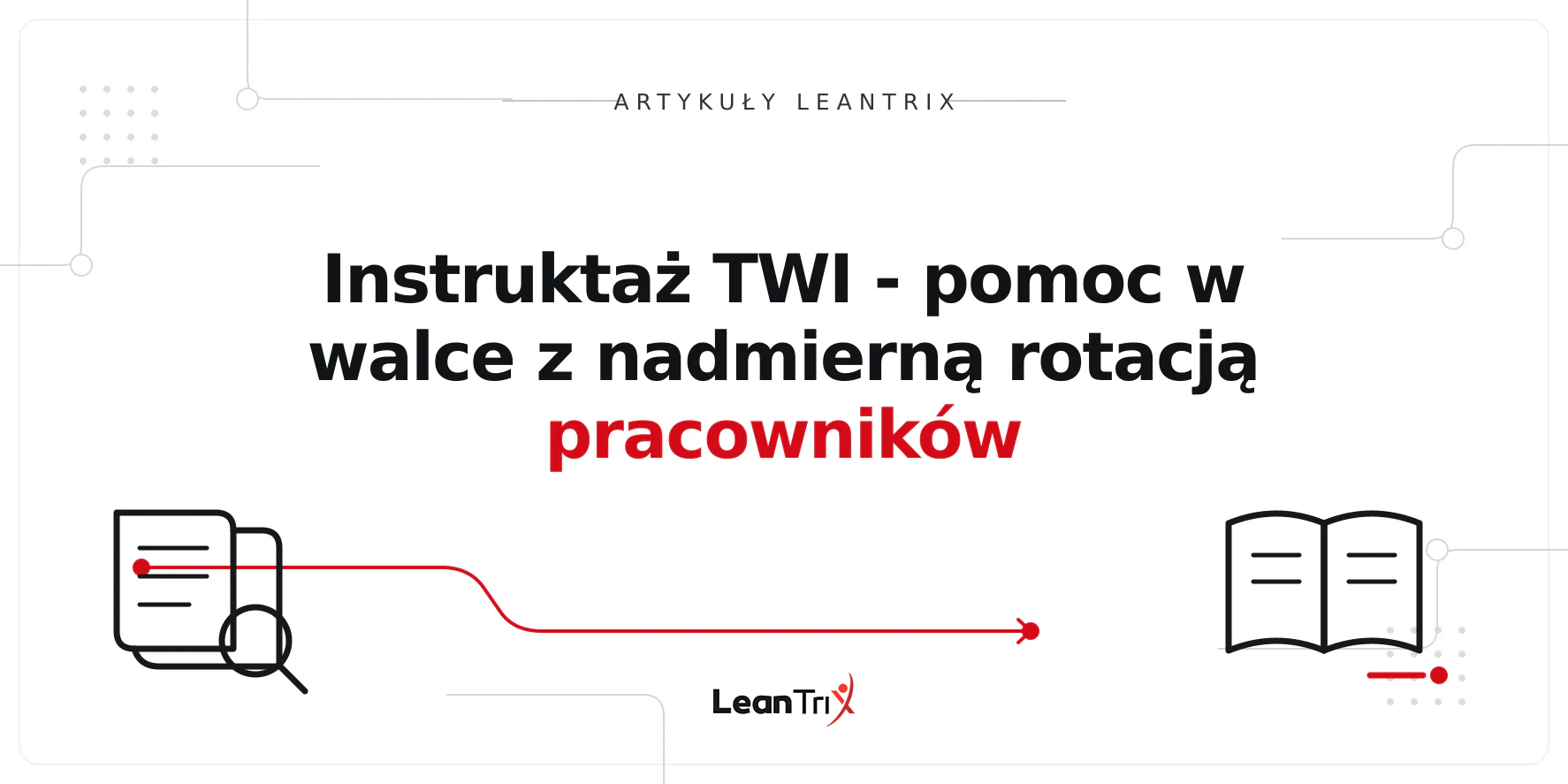 Instruktaż TWI - pomoc w walce z nadmierną rotacją pracowników