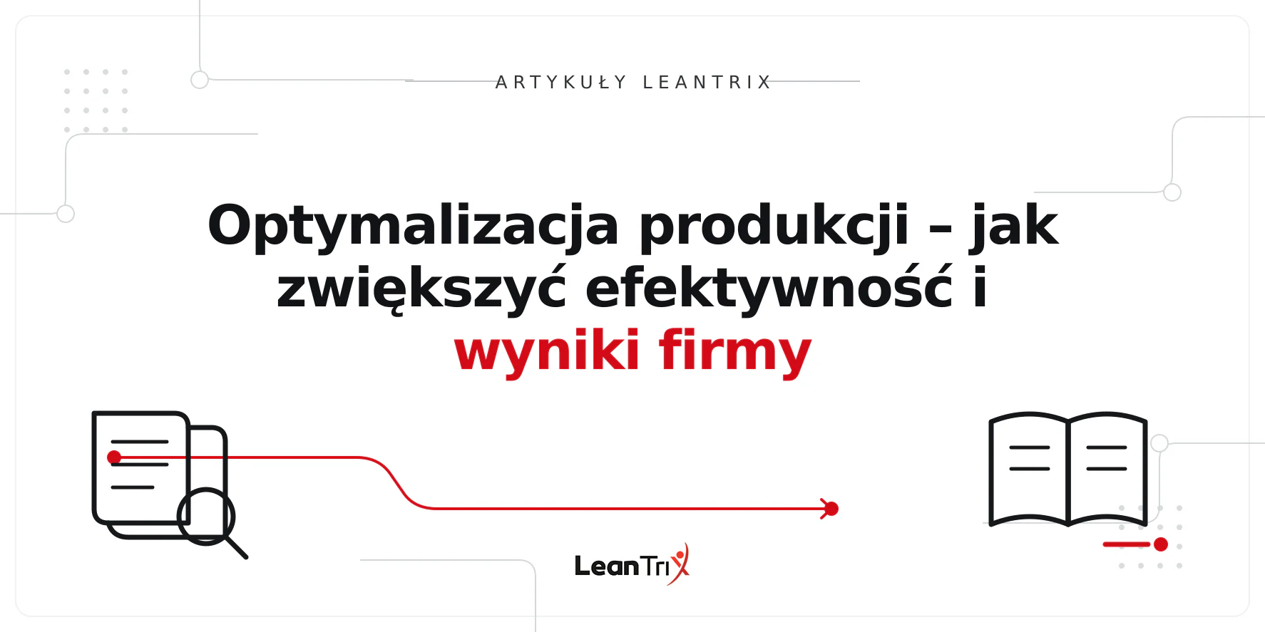 Optymalizacja produkcji – jak zwiększyć efektywność i wyniki firmy
