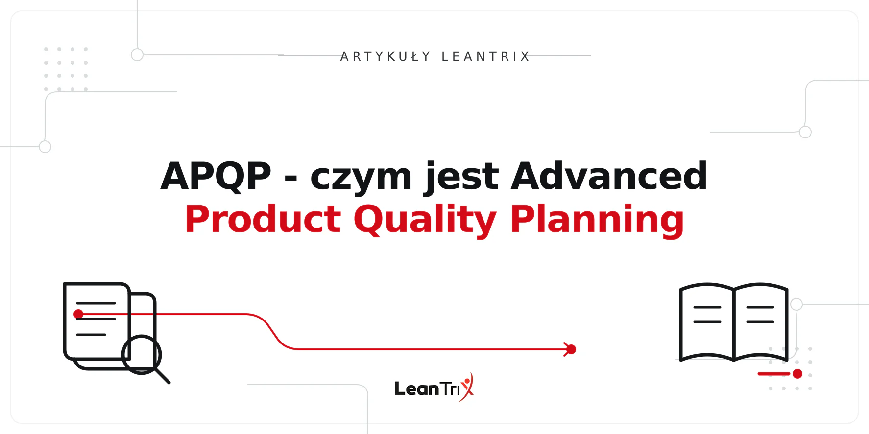 APQP - czym jest Advanced Product Quality Planning