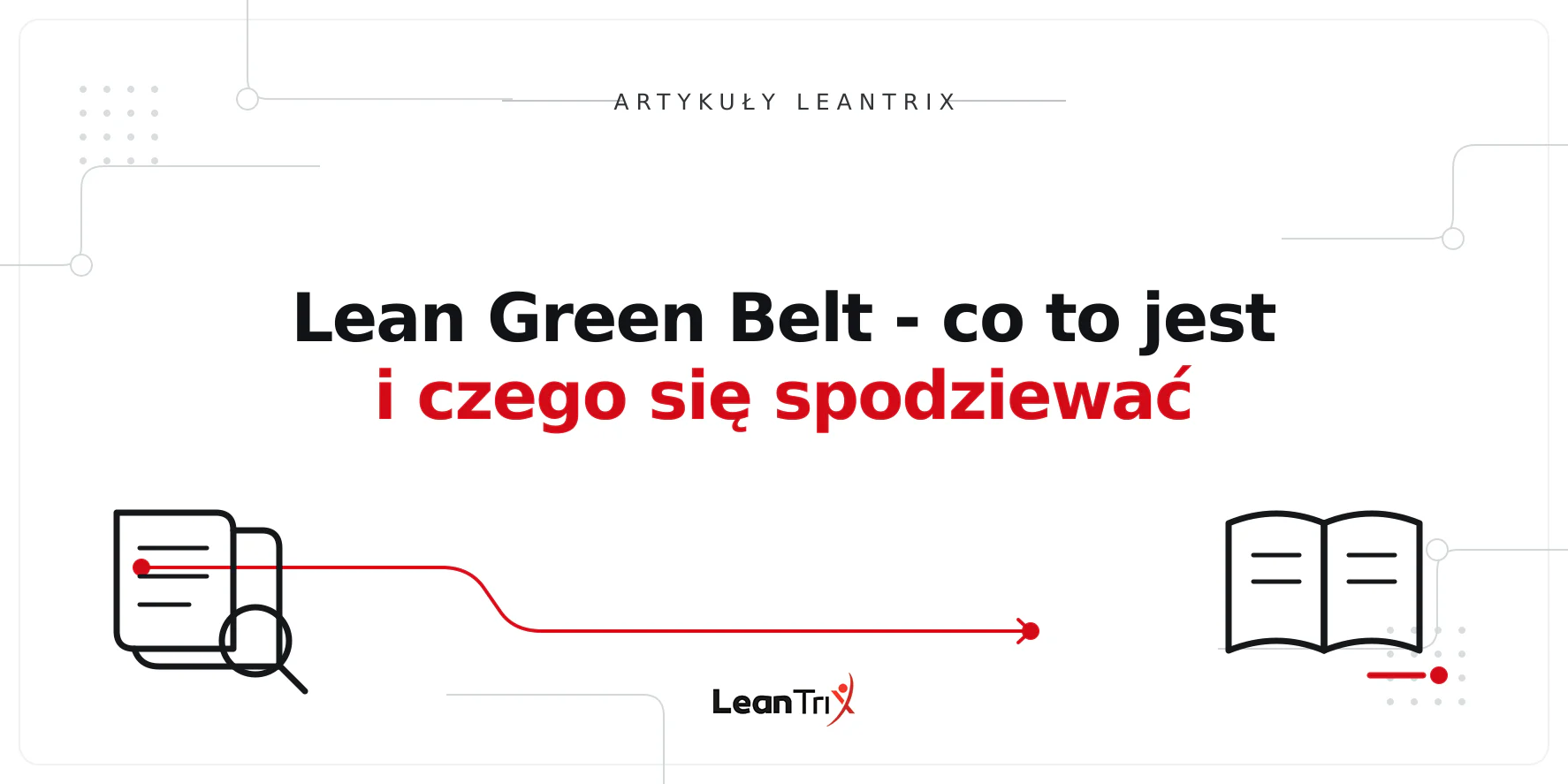 Lean Green Belt - co to jest i czego się spodziewać