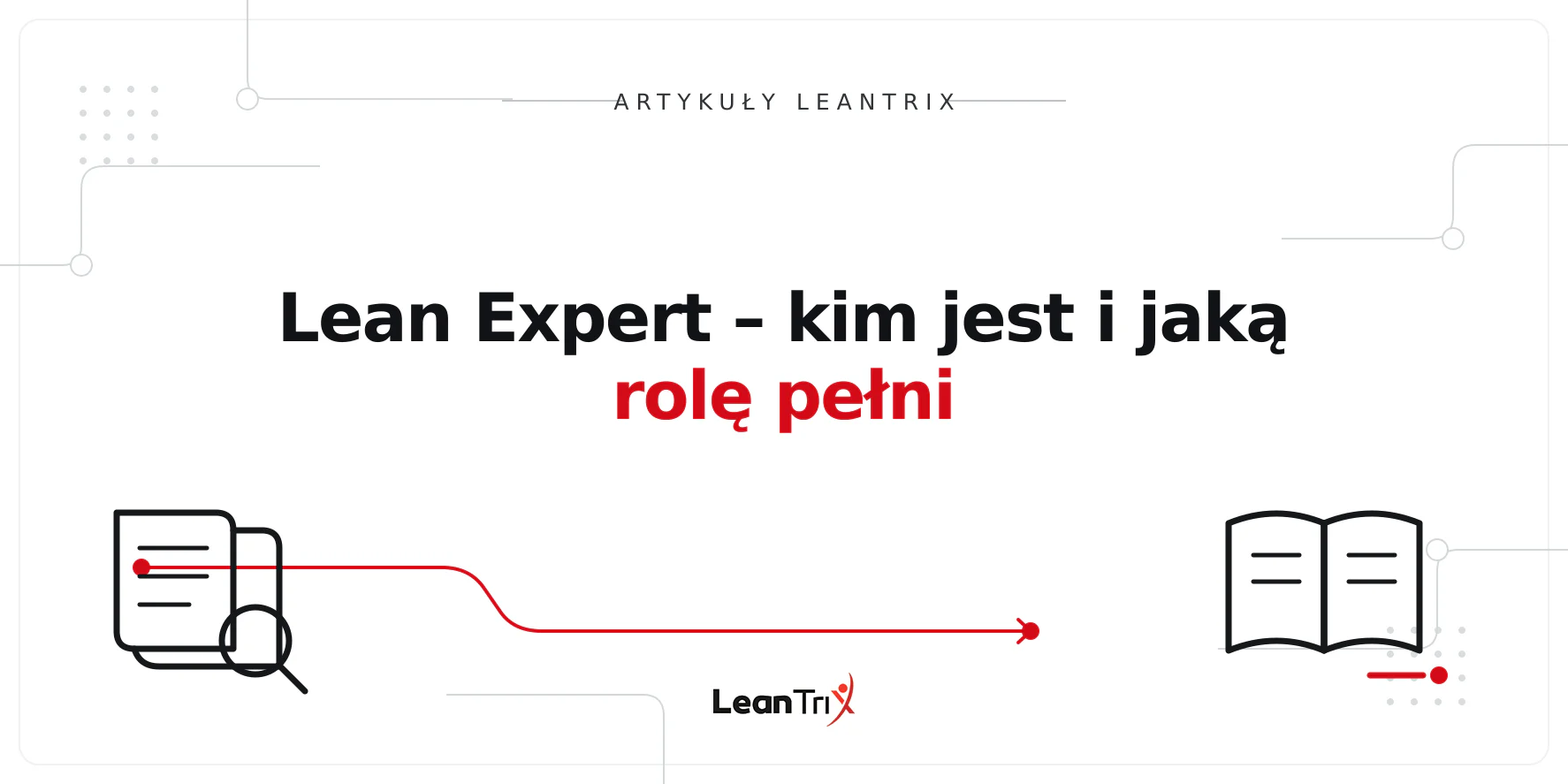 Lean Expert – kim jest i jaką rolę pełni