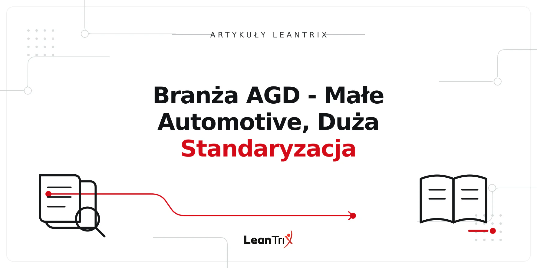 Branża AGD - Małe Automotive, Duża Standaryzacja