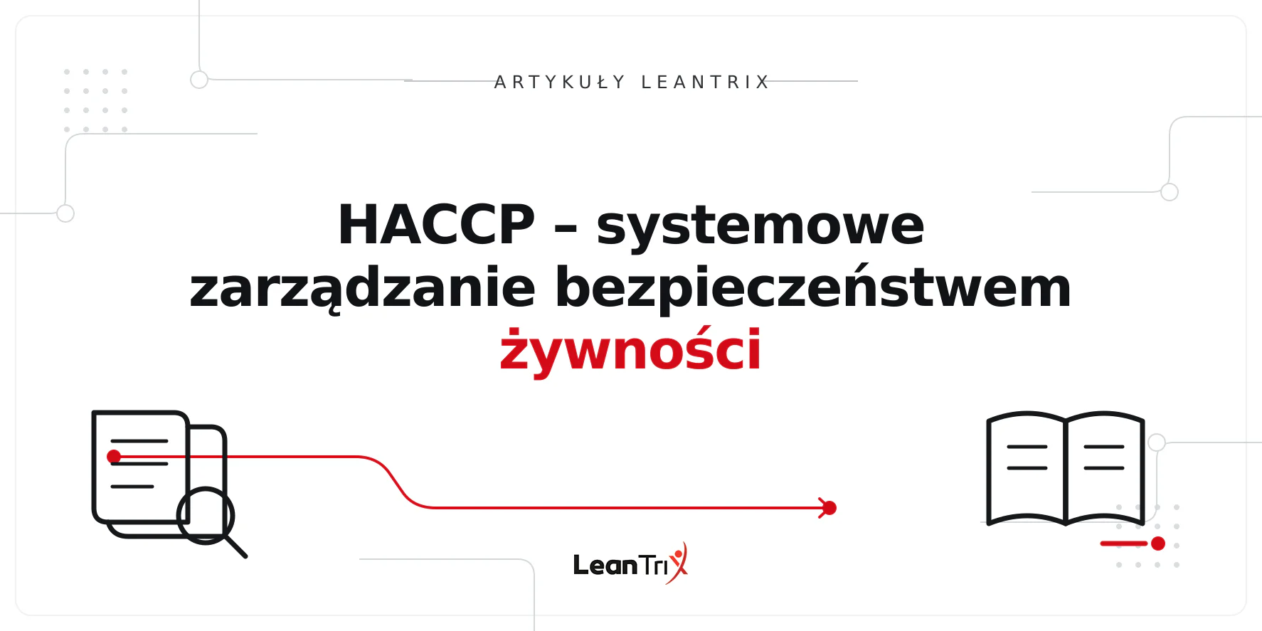 HACCP – systemowe zarządzanie bezpieczeństwem żywności