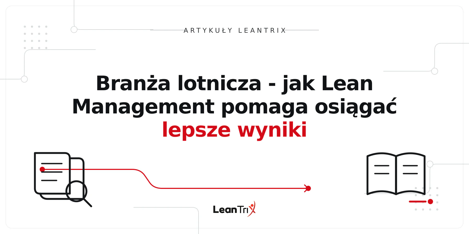 Branża lotnicza - jak Lean Management pomaga osiągać lepsze wyniki