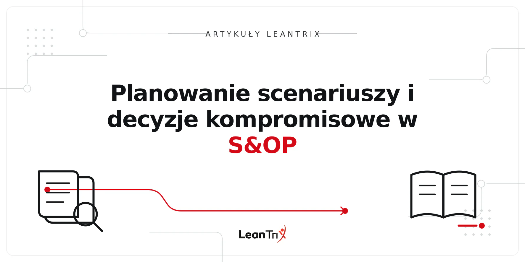 Planowanie scenariuszy i decyzje kompromisowe w S&OP