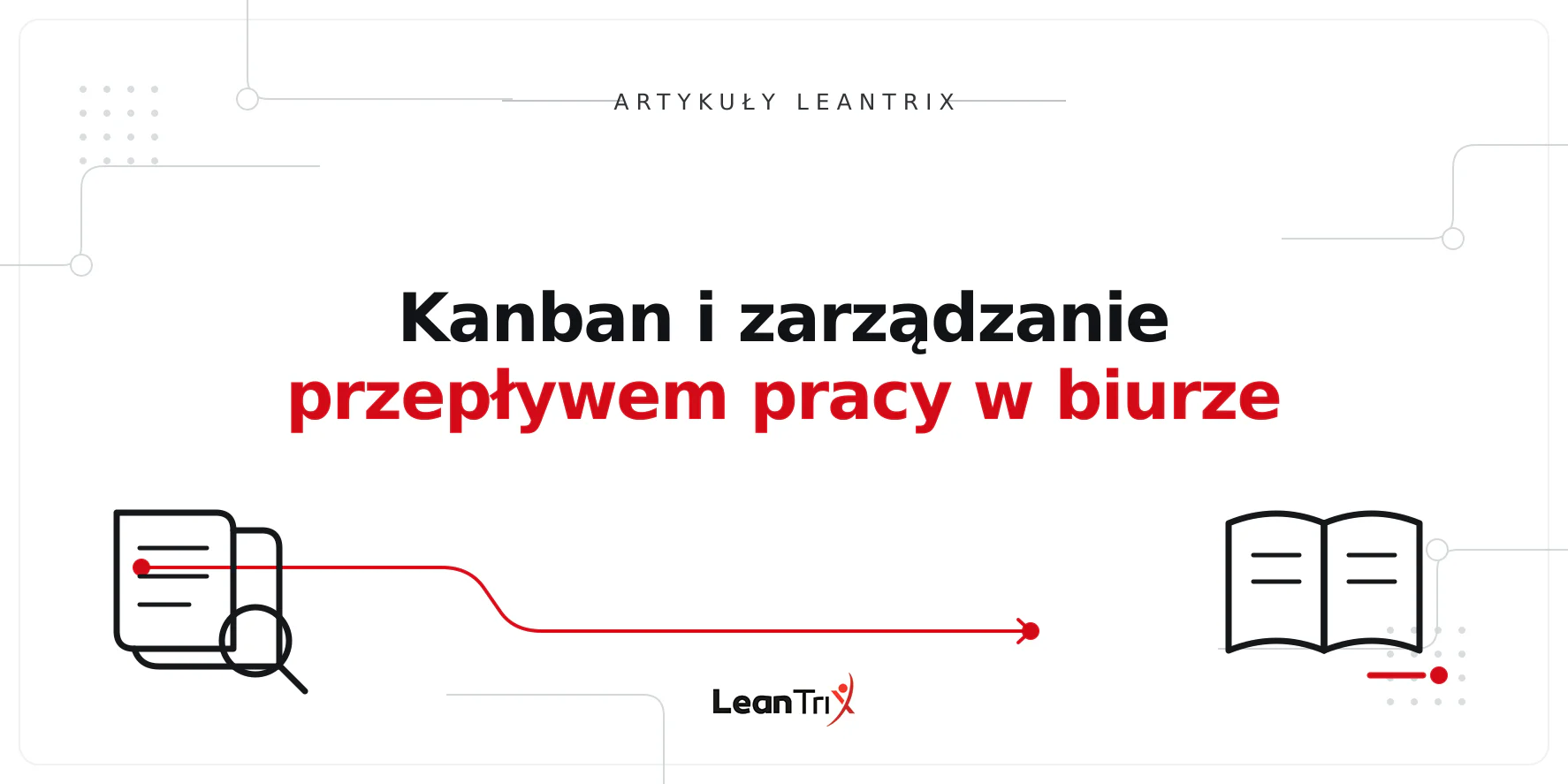 Kanban i zarządzanie przepływem pracy w biurze