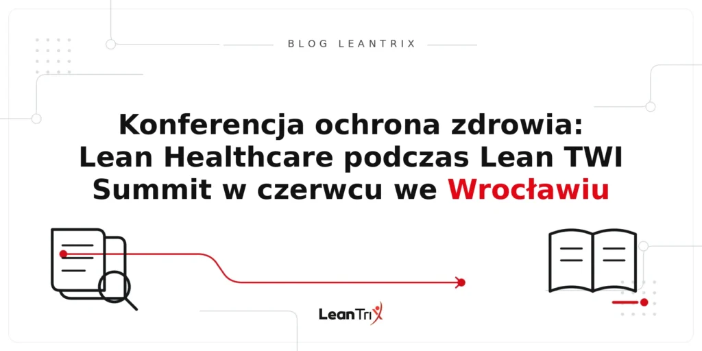 konferencja Lean Healthcare we Wrocławiu – Blog LeanTrix