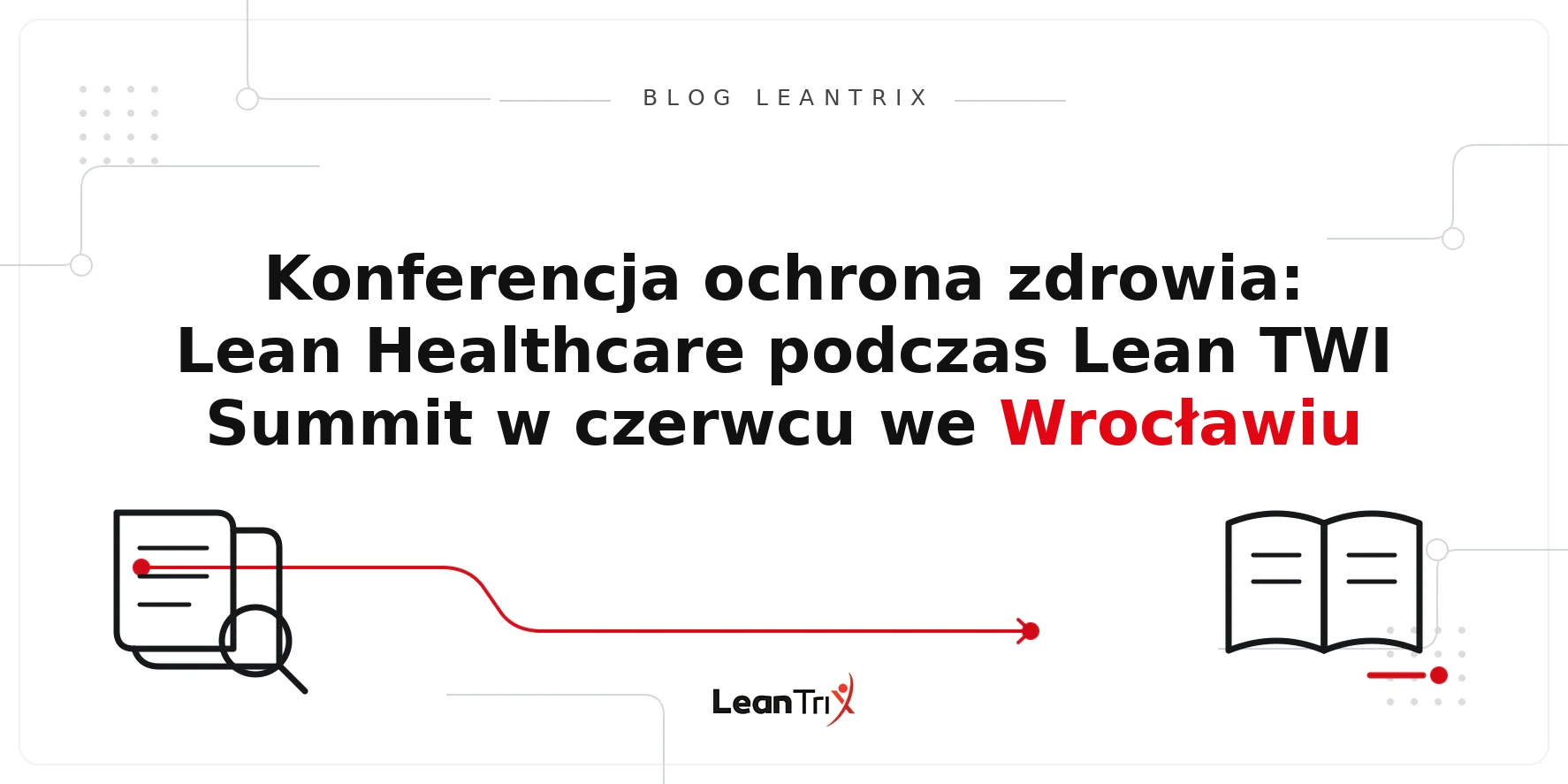 konferencja Lean Healthcare we Wrocławiu – Blog LeanTrix