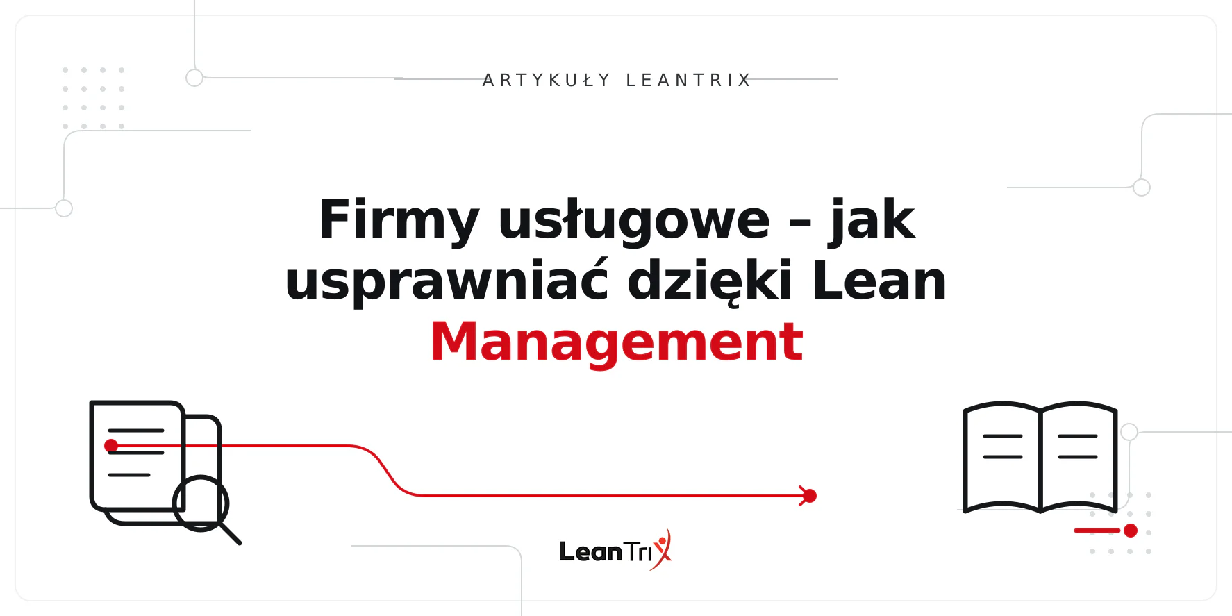 Firmy usługowe – jak usprawniać dzięki Lean Management