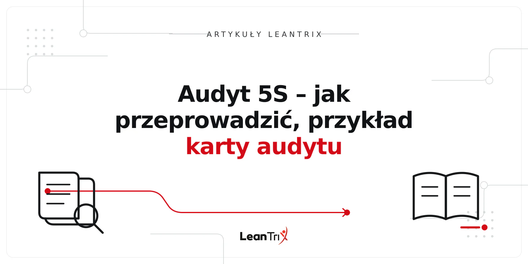 Audyt 5S – jak przeprowadzić, przykład karty audytu