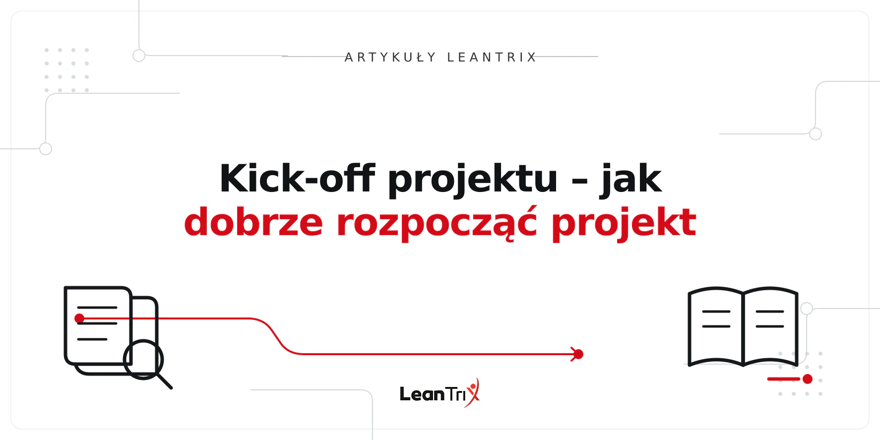 Kick-off projektu – jak dobrze rozpocząć projekt
