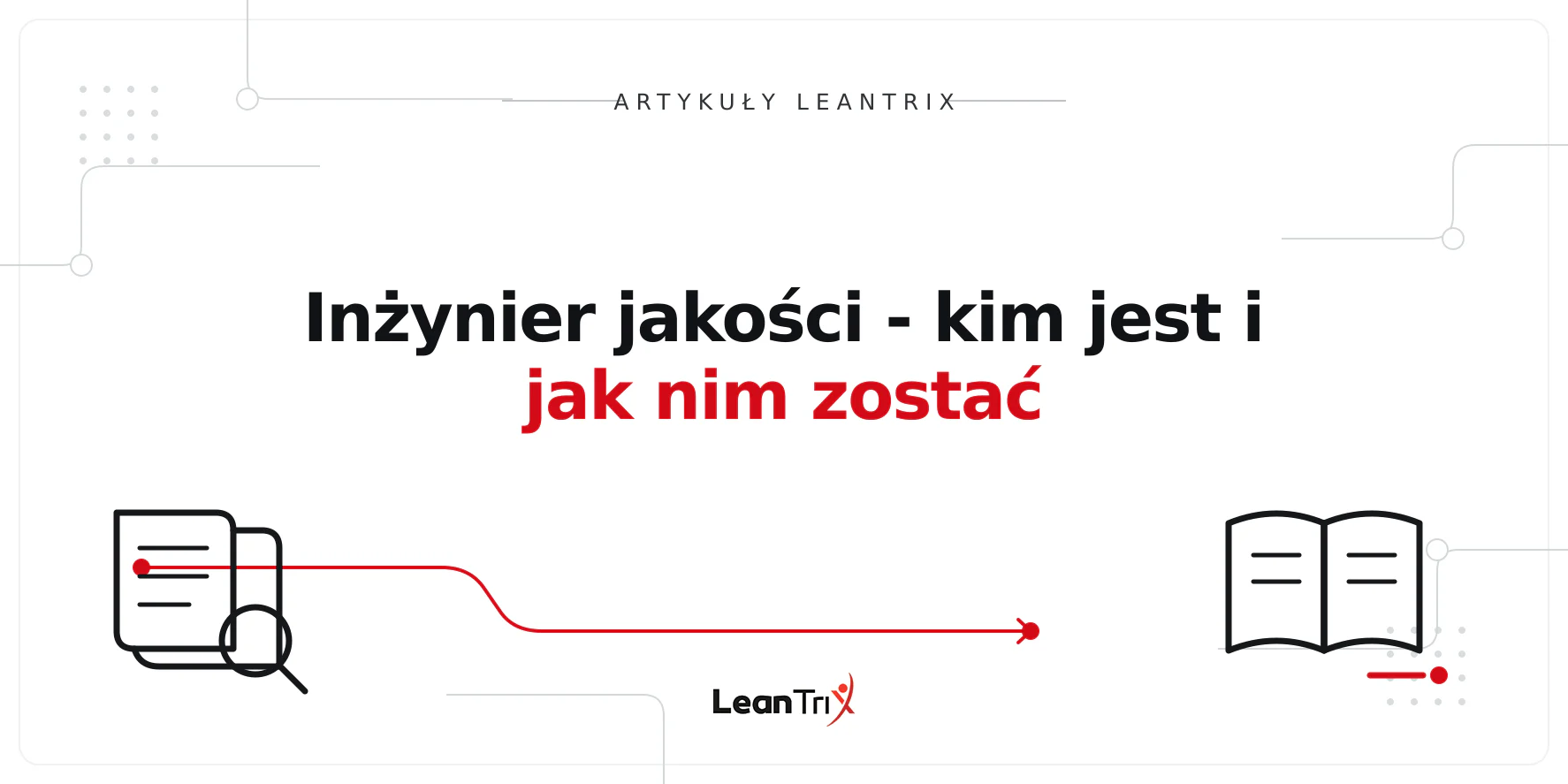 Inżynier jakości - kim jest i jak nim zostać