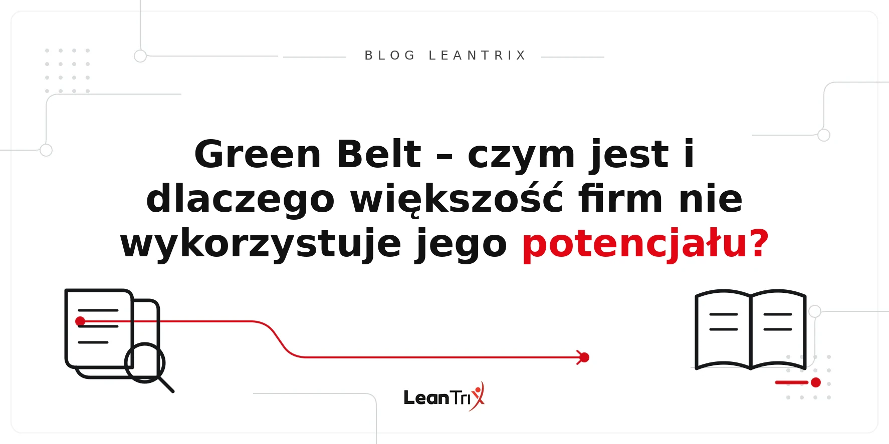 potencjał Green Belt w firmie – Blog LeanTrix