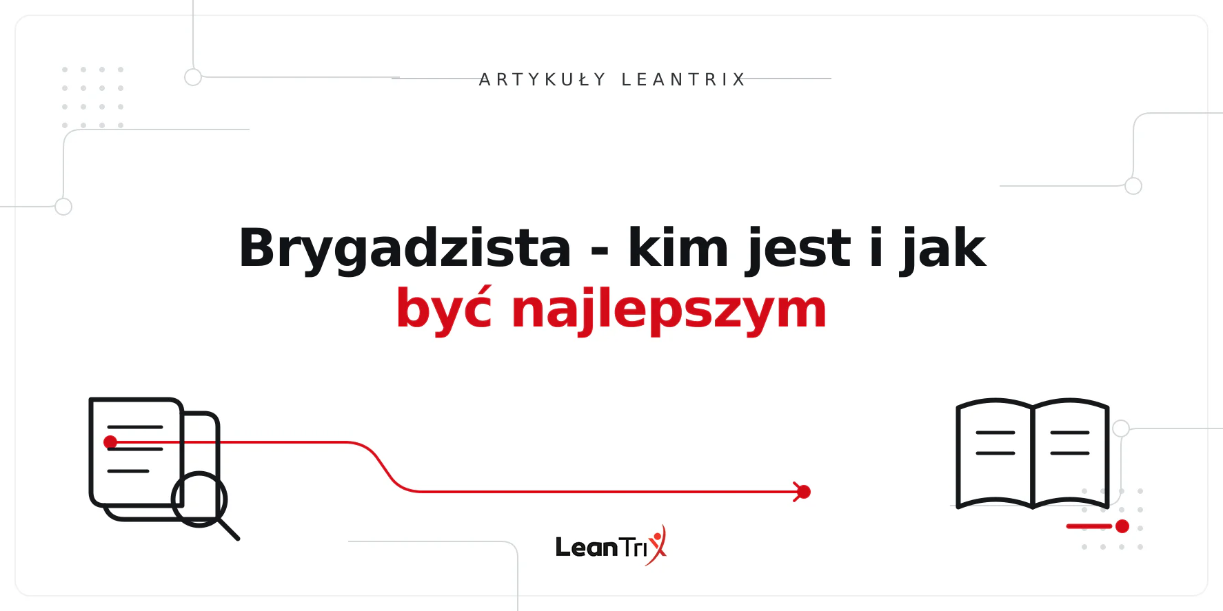 Brygadzista - kim jest i jak być najlepszym