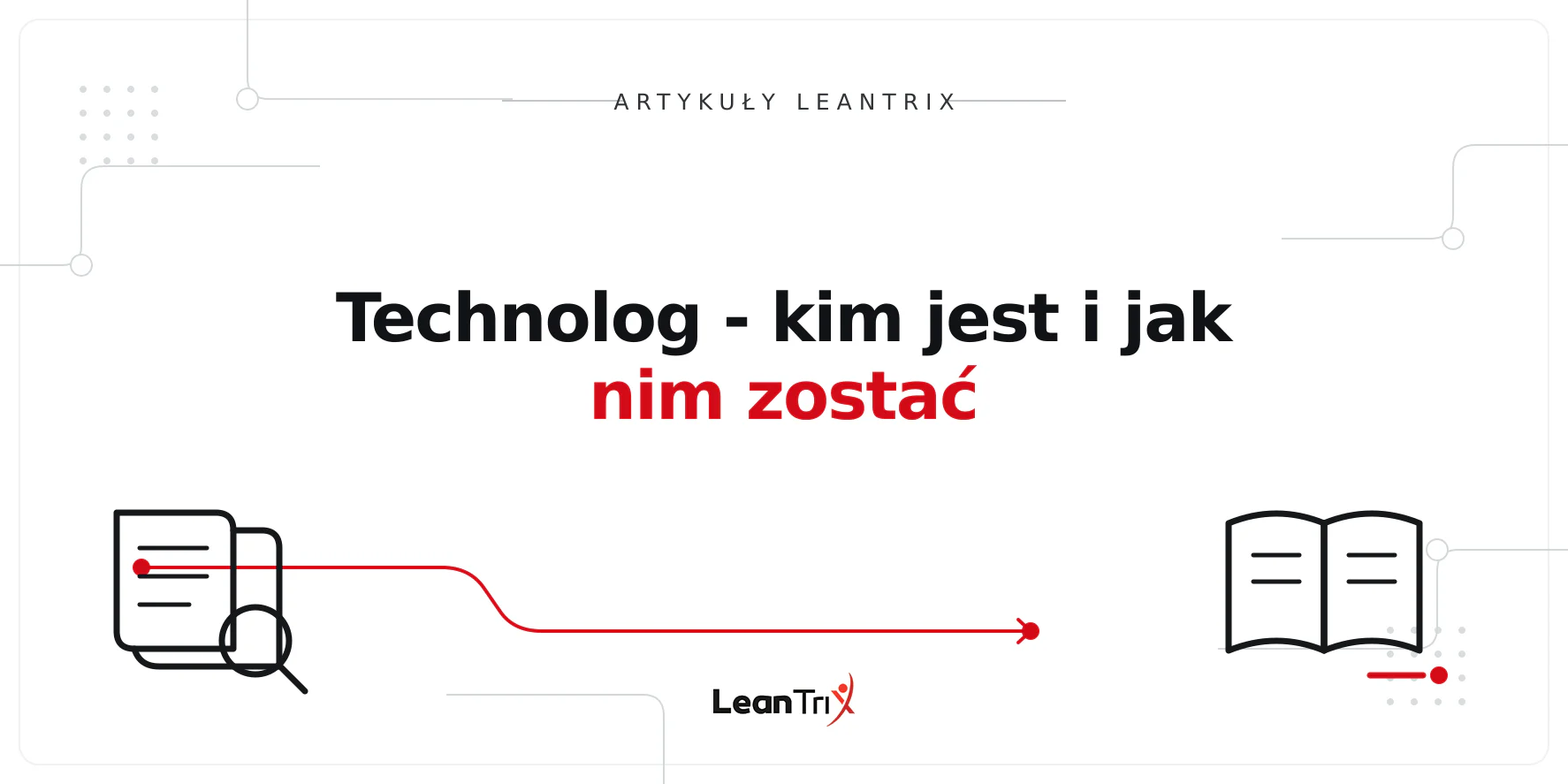 Technolog - kim jest i jak nim zostać