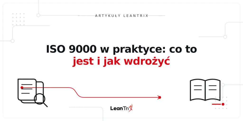 ISO 9000 w praktyce: co to jest i jak wdrożyć
