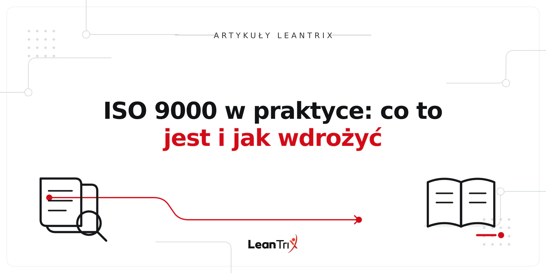 ISO 9000 w praktyce: co to jest i jak wdrożyć