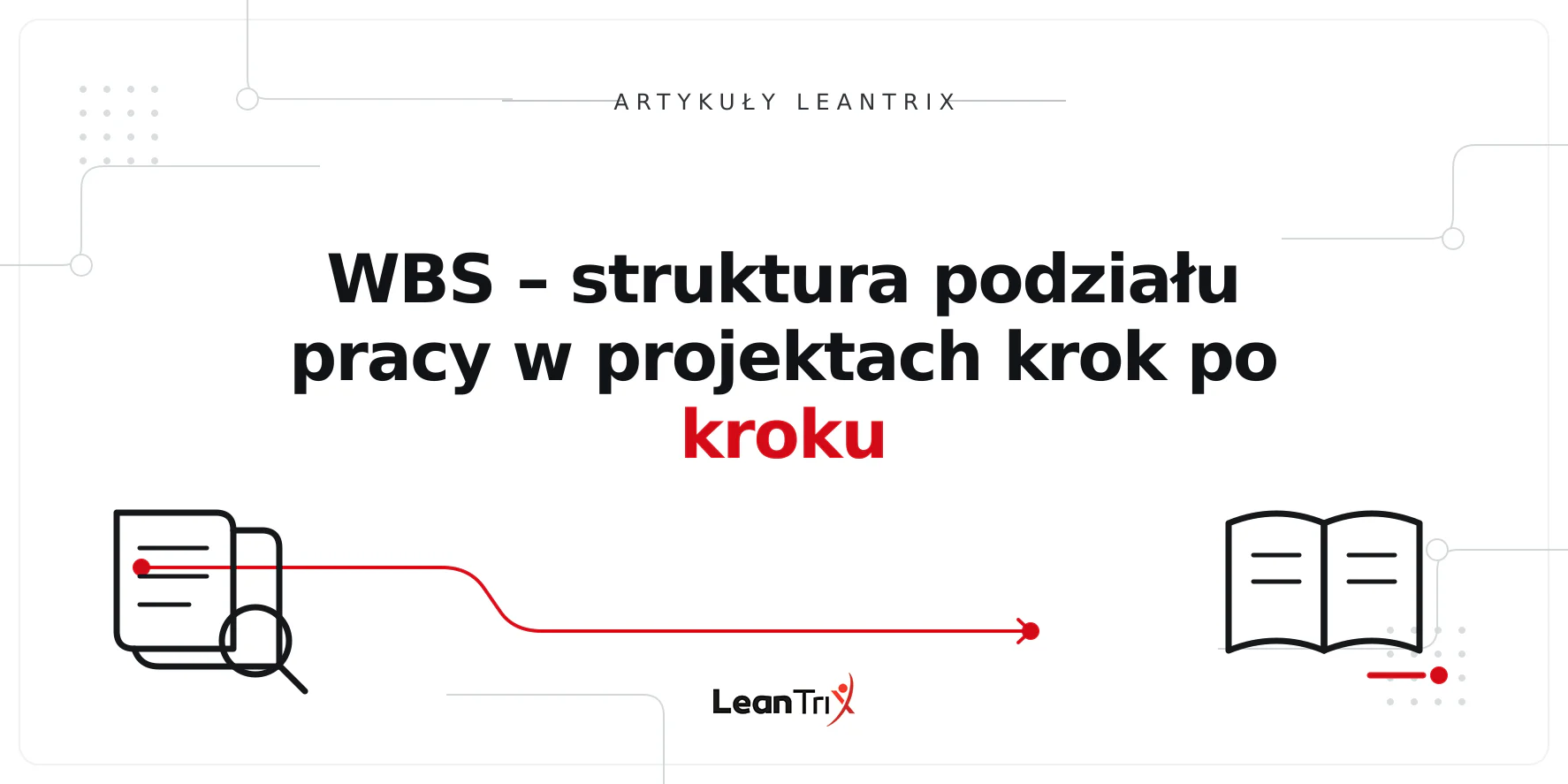 WBS – struktura podziału pracy w projektach krok po kroku