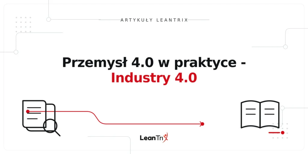 Przemysł 4.0 w praktyce - Industry 4.0