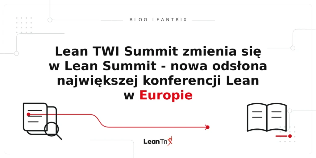 Lean TWI Summit zmienia się w Lean Summit – Blog LeanTrix