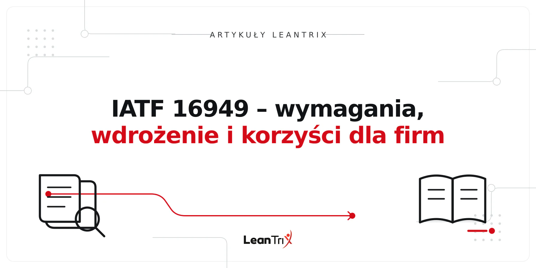 IATF 16949 – wymagania, wdrożenie i korzyści dla firm