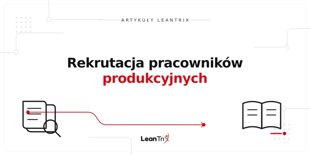 Rekrutacja pracowników produkcyjnych