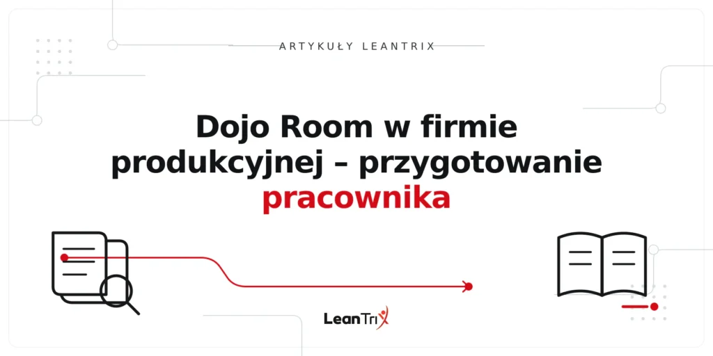 Dojo Room w firmie produkcyjnej – przygotowanie pracownika