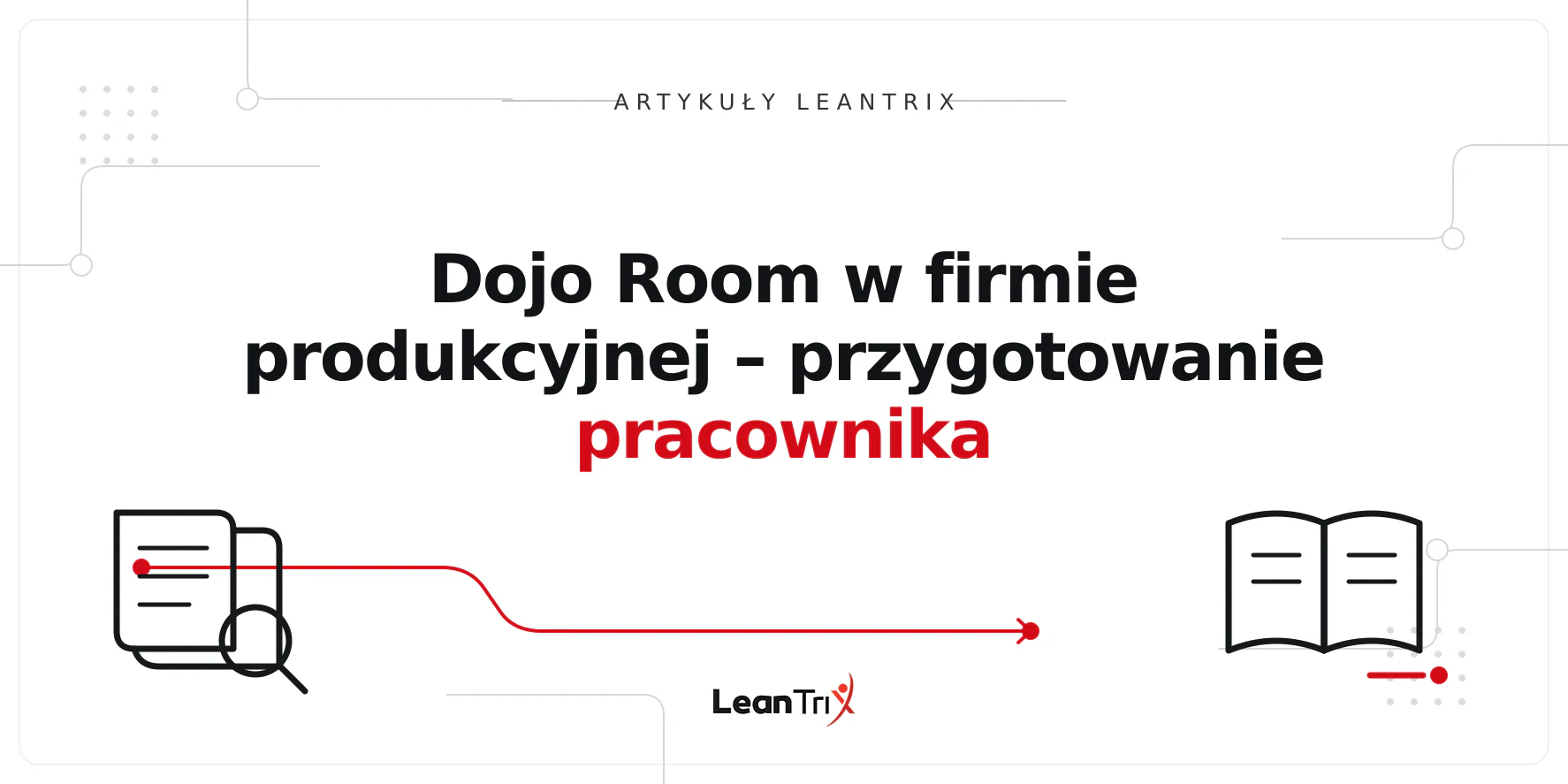 Dojo Room w firmie produkcyjnej – przygotowanie pracownika