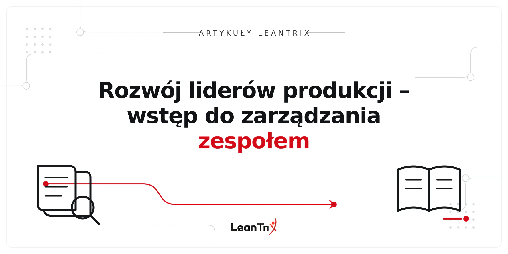 Rozwój liderów produkcji – wstęp do zarządzania zespołem