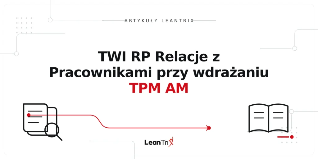 TWI RP Relacje z Pracownikami przy wdrażaniu TPM AM