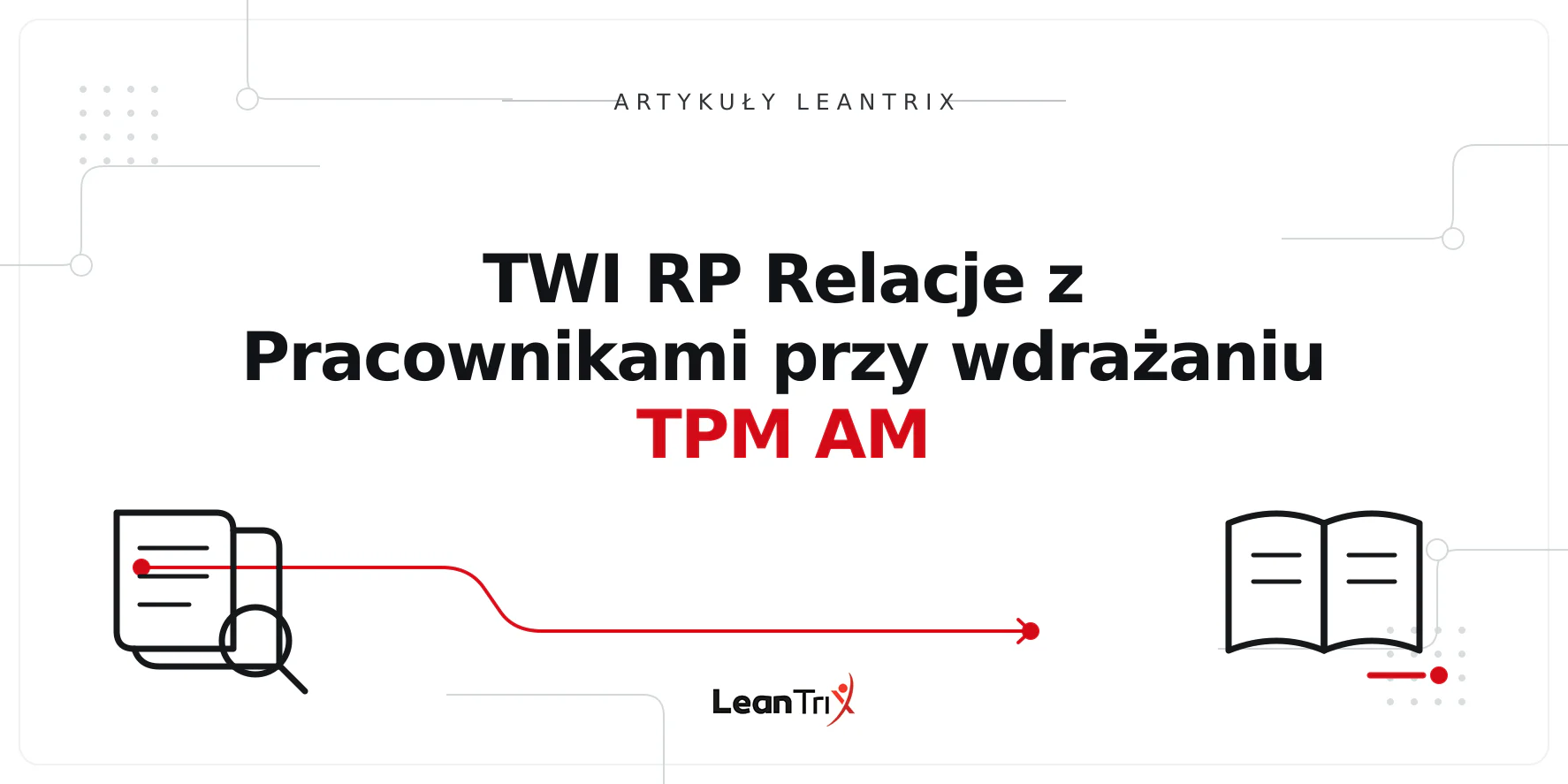 TWI RP Relacje z Pracownikami przy wdrażaniu TPM AM