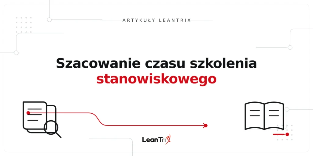 Szacowanie czasu szkolenia stanowiskowego