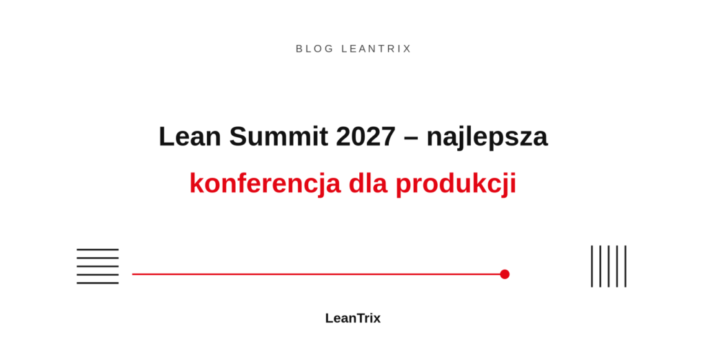 Lean Summit 2027 – najlepsza konferencja dla produkcji