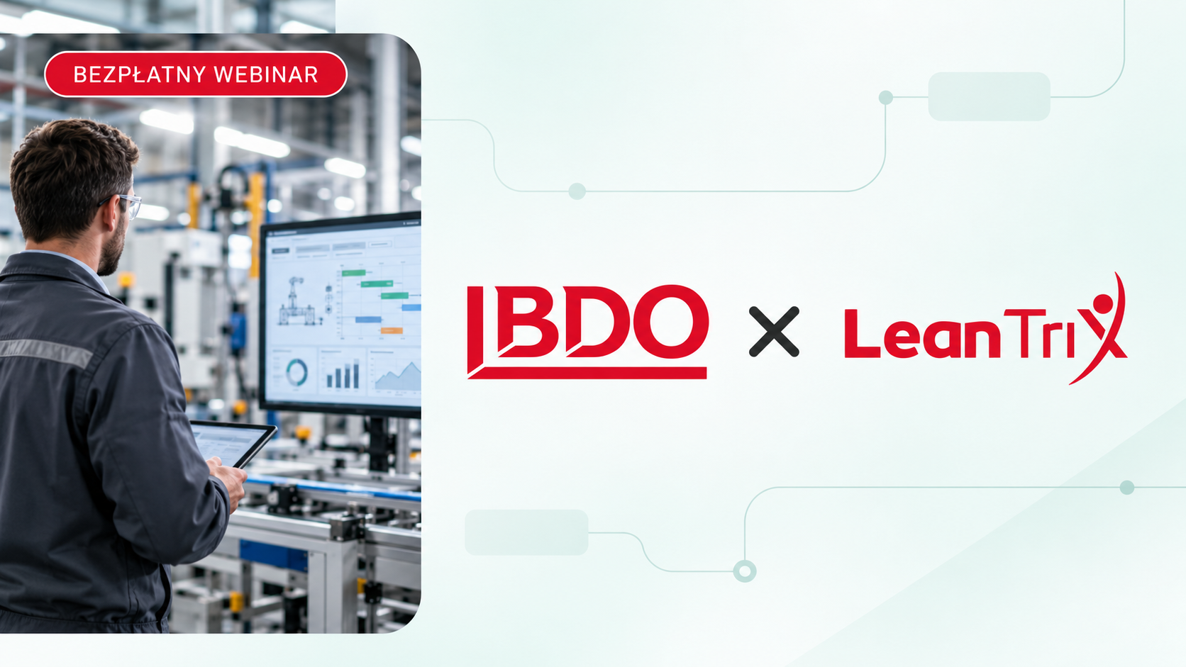 Bezpłatny webinar LeanTrix x BDO o analizie procesów produkcyjnych