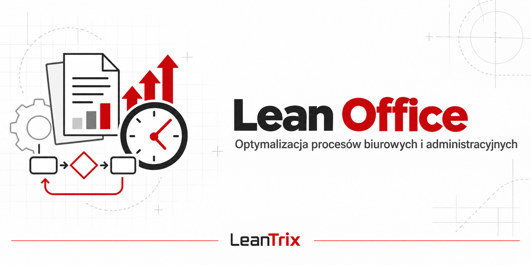 Lean Office – optymalizacja procesów biurowych i administracyjnych – LeanTrix