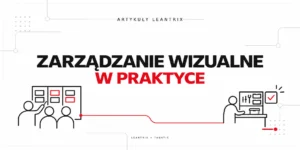 zarządzanie wizualne – praktyczny poradnik LeanTrix i Tagatic