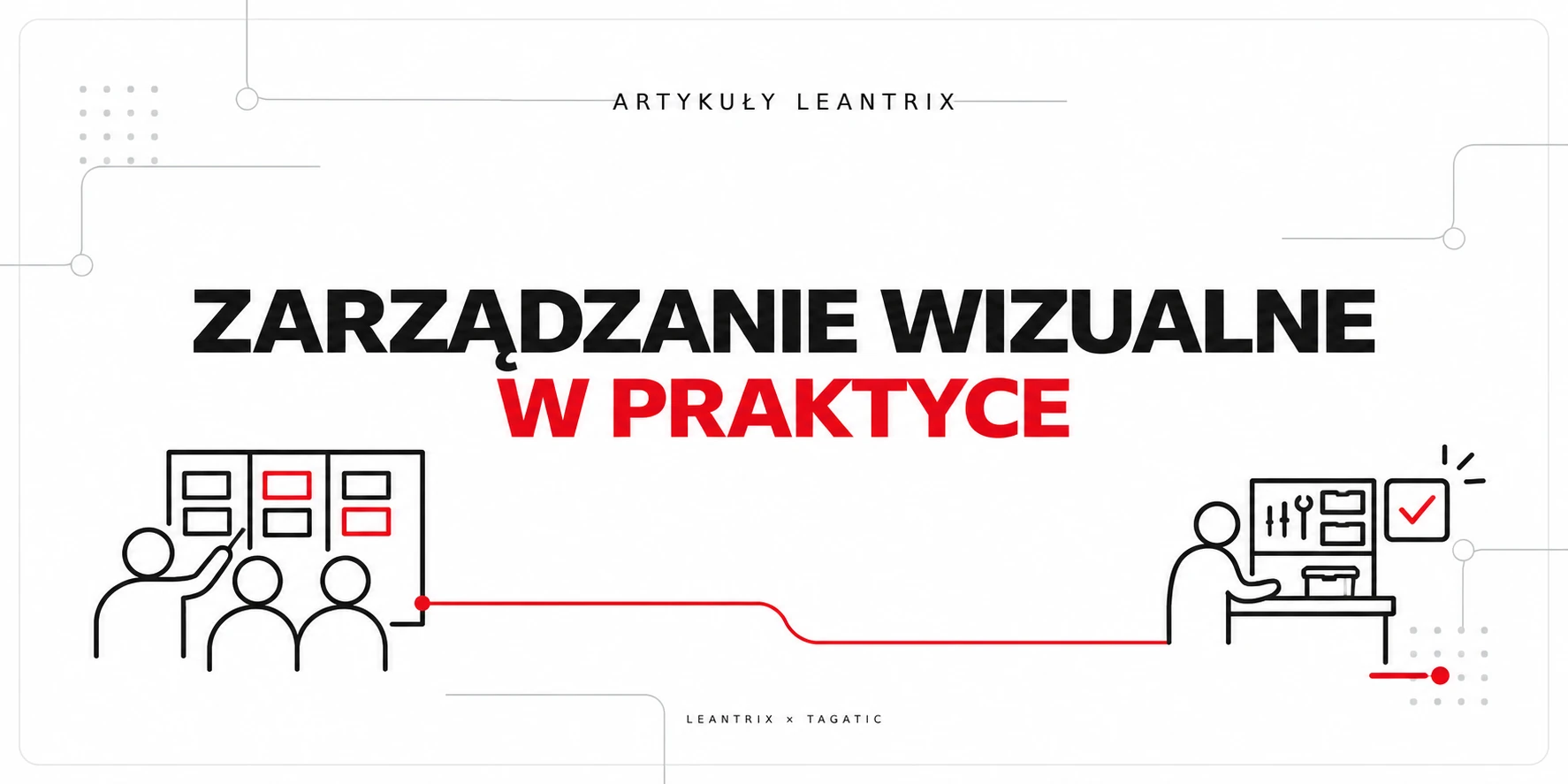 zarządzanie wizualne – praktyczny poradnik LeanTrix i Tagatic